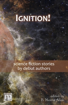 Paperback Ignition!: science fiction stories by debut authors Book