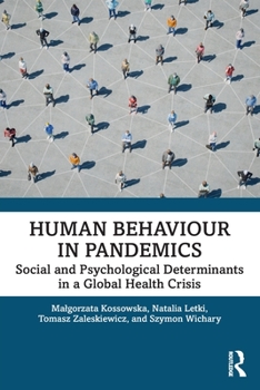 Paperback Human Behaviour in Pandemics: Social and Psychological Determinants in a Global Health Crisis Book