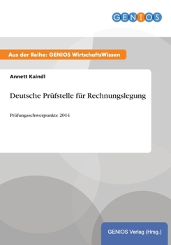 Paperback Deutsche Pr?fstelle f?r Rechnungslegung: Pr?fungsschwerpunkte 2014 [German] Book