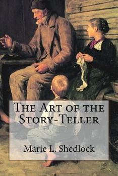 Paperback The Art of the Story-Teller Book
