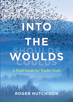 Paperback Into the Woulds: A Field Guide for Tender Souls Book