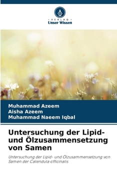 Untersuchung der Lipid- und Ölzusammensetzung von Samen (German Edition)