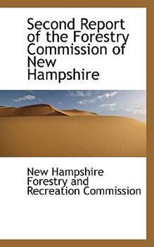 Paperback Second Report of the Forestry Commission of New Hampshire Book
