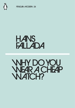 Paperback Hans Fallada, Michael Hofmann Why Do You Wear a Cheap Watch? /anglais Book