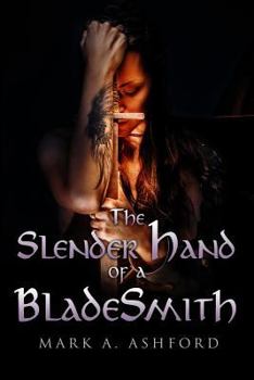 Paperback The Slender Hand of a Blade Smith Book