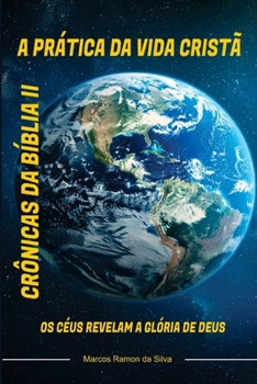 Paperback Crônicas Da Bíblia II: A Prática Da Vida Cristã [Portuguese] Book