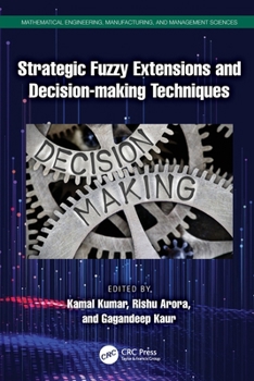 Paperback Strategic Fuzzy Extensions and Decision-making Techniques Book