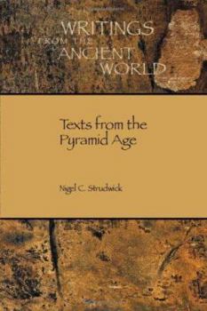 Texts from the Pyramid Age - Book #16 of the Writings from the Ancient World