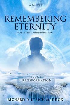 Paperback Remembering Eternity: Volume 2 The Midnight Sun: Transformation Book