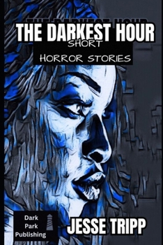 Paperback The Darkest Hour: Black Horror Stories Book