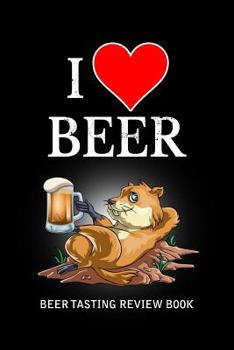 Paperback Beer Tasting Review Book: I Love Beer Book