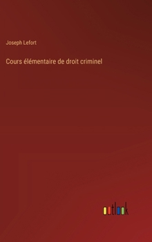 Hardcover Cours élémentaire de droit criminel [French] Book