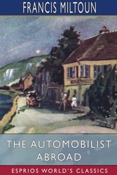 Paperback The Automobilist Abroad (Esprios Classics) Book