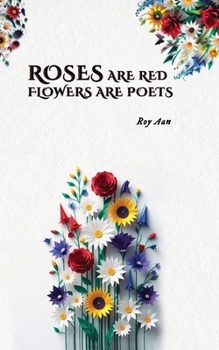 Paperback Roses are red flowers are poets Book