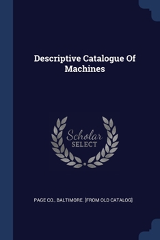 Paperback Descriptive Catalogue Of Machines Book