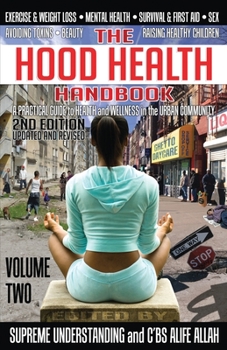 Paperback The Hood Health Handbook Volume 2: A Practical Guide to Health and Wellness in the Urban Community Book
