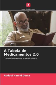 A Tabela de Medicamentos 2.0: O envelhecimento e a terceira idade (Portuguese Edition)