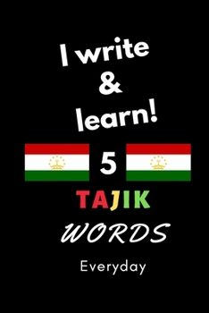 Notebook: I write and learn! 5 Tajik words everyday, 6" x 9". 130 pages