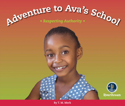 Paperback Respect!: Adventure to Ava's School: Respecting Authority Book