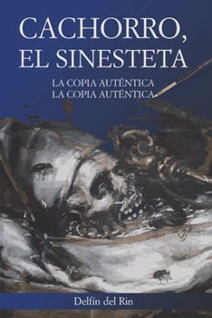 Paperback Cachorro, El Sinesteta: La Copia Auténtica [Spanish] Book