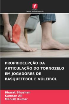 Paperback Propriocepção Da Articulação Do Tornozelo Em Jogadores de Basquetebol E Voleibol [Portuguese] Book
