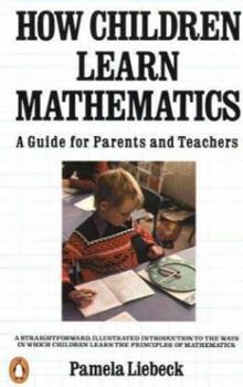 Hardcover How Children Learn Mathematics: A Guide for Parents and Teachers Book
