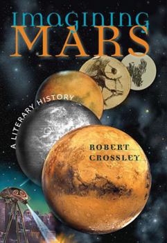 Hardcover Imagining Mars: A Literary History Book