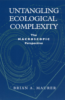 Paperback Untangling Ecological Complexity: The Macroscopic Perspective Book