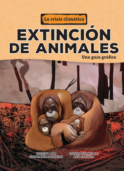 Extinción de Animales (Animal Extinctions): Una Guía Gráfica (a Graphic Guide)