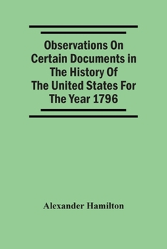 Paperback Observations On Certain Documents In The History Of The United States For The Year 1796, Book