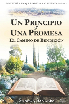 Paperback Un Principio y Una Promesa: El Camino de Bendición [Spanish] Book