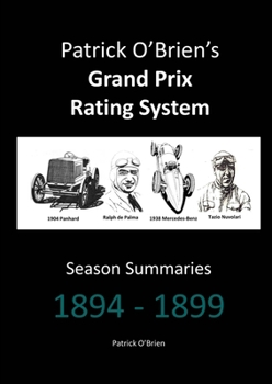 Paperback Patrick O'Brien's Grand Prix Rating System: Season Summaries 1894-1899 Book