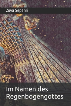 Paperback Im Namen des Regenbogengottes [German] Book