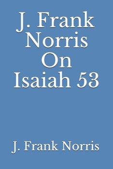 Paperback J. Frank Norris On Isaiah 53 Book