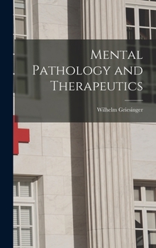 Hardcover Mental Pathology and Therapeutics Book