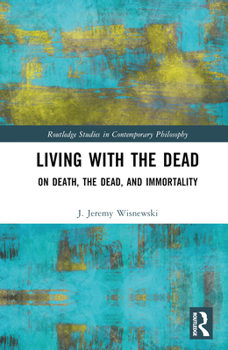 Hardcover Living with the Dead: On Death, the Dead, and Immortality Book