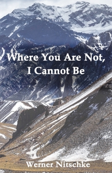 Paperback Where You Are Not, I Cannot Be Book