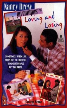 Loving and Losing (Nancy Drew: On Campus, #15) - Book #15 of the Nancy Drew: On Campus
