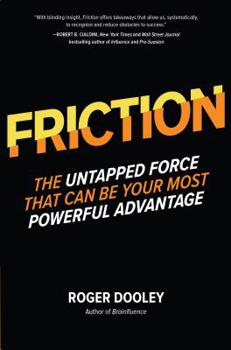 Hardcover Friction: The Untapped Force That Can Be Your Most Powerful Advantage Book