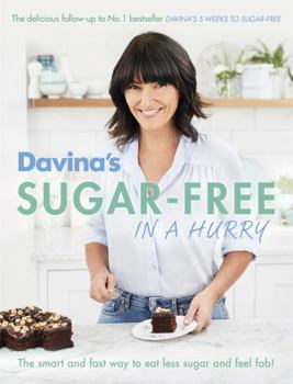 Paperback Davina's Sugar-Free in a Hurry: The Smart Way to Eat Less Sugar and Feel Fantastic Book