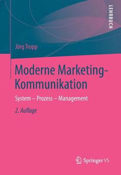 Paperback Moderne Marketing-Kommunikation: System - Prozess - Management [German] Book