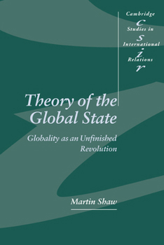 Paperback Theory of the Global State: Globality as an Unfinished Revolution Book
