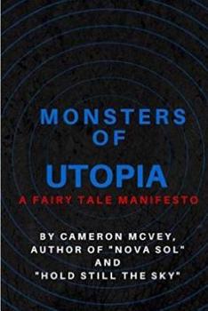 Paperback Monsters of Utopia: A Fairy Tale Manifesto Book
