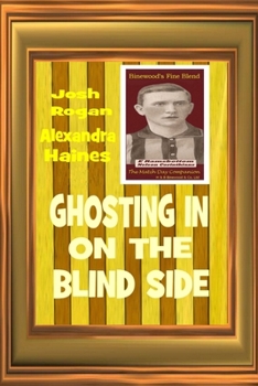 Paperback Ghosting in on the Blind Side Book