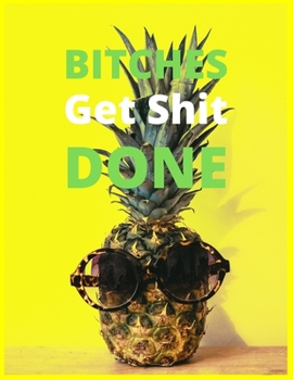 Bitches get shit done: 2020 Daily Diary: One page per day with month tabs, one year 366 day fully line and dated journal. The Homemaker's Friend. Jan 1, 2020 to Dec 31, 2020
