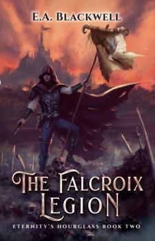 Hardcover The Falcroix Legion (Eternity's Hourglass) Book