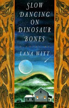 Hardcover SLOW DANCING ON DINOSAUR BONES: A Novel Book