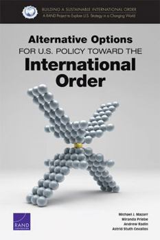 Paperback Alternative Options for U.S. Policy Toward the International Order Book