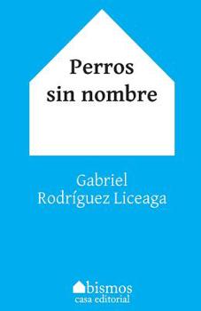 Paperback Perros sin nombre [Spanish] Book