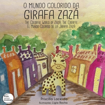 Paperback The Colorful World of Zazá, The Giraffe Book